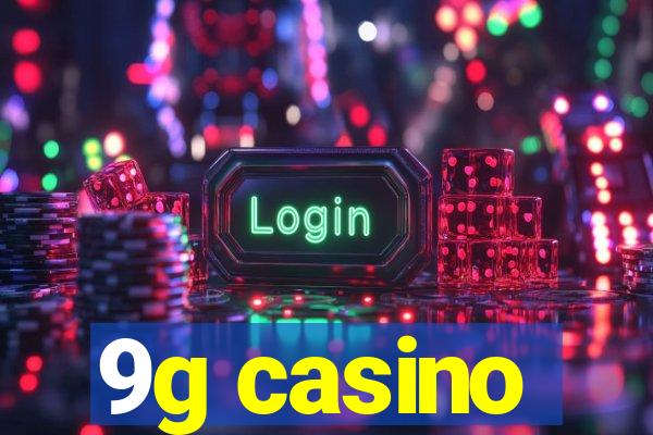 9g casino